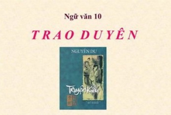 lap dan y phan tich bai tho trao duyen trong truyen kieu lop 10 - Lập dàn ý Phân tích bài thơ “Trao duyên” trong Truyện Kiều lớp 10